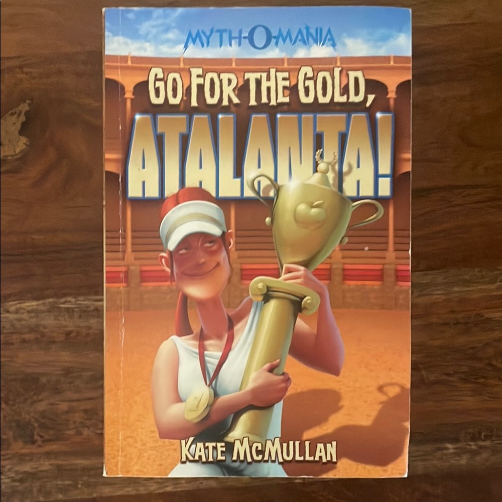 Go For the Gold, Atalanta! Paperback Book by Kate McMullan
